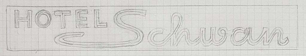 Entwurfszeichnung Leuchtreklame Hotel Schwan